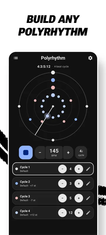 Build any polyrhythm: a 4:3:5:12 polyrhythm on the dial, four cycles with their own sound and pitch.